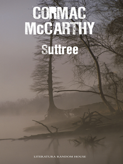 Title details for Suttree by Cormac McCarthy - Available